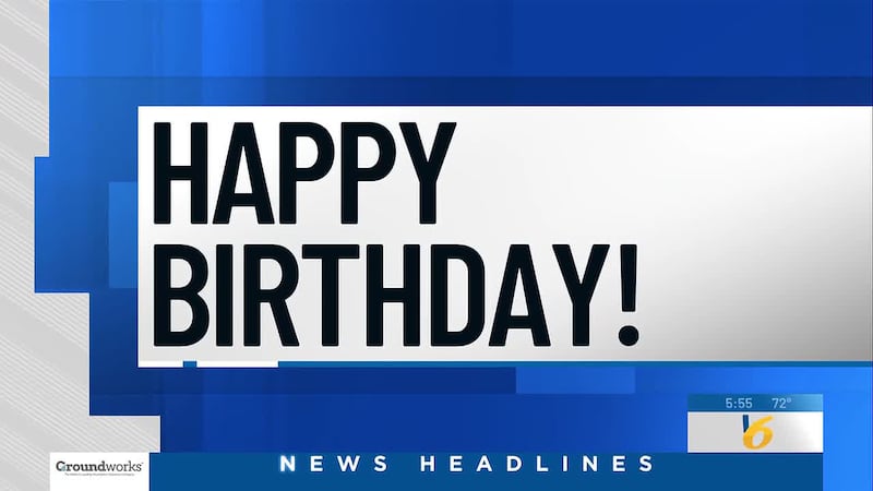 Submit your birthdays and anniversaries at least two weeks in advance.